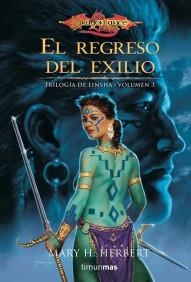 REGRESO DEL EXILIO, EL - TRILOGIA LINSAH 3 - DRAGONLANCE | 9788448035587 | HERBERT, MARY H. | Librería Castillón - Comprar libros online Aragón, Barbastro