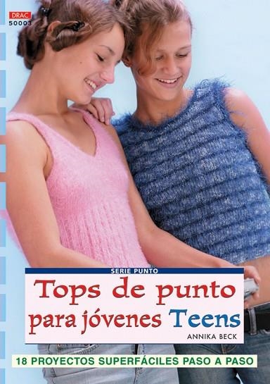 Serie Punto nº 3. TOPS DE PUNTO PARA JÓVENES TEENS | 9788496777095 | Beck, Annika | Librería Castillón - Comprar libros online Aragón, Barbastro