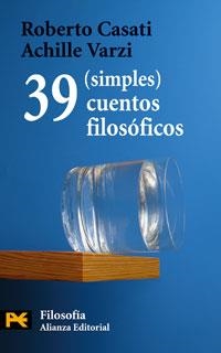 39 (SIMPLES) CUENTOS FILOSÓFICOS - LB | 9788420661544 | CASATI, ROBERTO; VARZI, ACHILLE | Librería Castillón - Comprar libros online Aragón, Barbastro