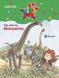 TODO SOBRE LOS DINOSAURIOS - KIKA SUPERBRUJA | 9788421696835 | KNISTER | Librería Castillón - Comprar libros online Aragón, Barbastro