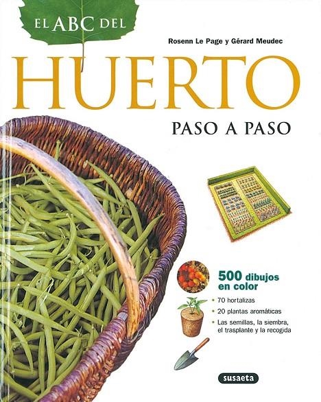 ABC DEL HUERTO PASO A PASO, EL | 9788430542109 | LE PAGE, ROSENN; MEUDEC, GERARD | Librería Castillón - Comprar libros online Aragón, Barbastro