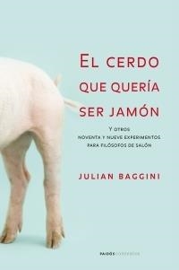 CERDO QUE QUERIA SER JAMON, EL | 9788449319860 | BAGGINI, JULIAN | Librería Castillón - Comprar libros online Aragón, Barbastro