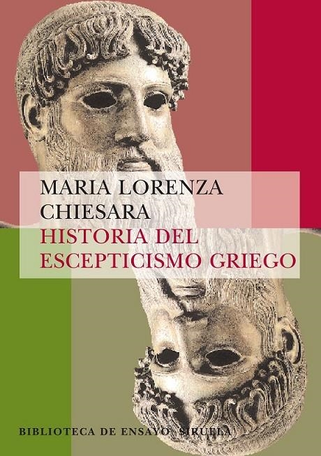 HISTORIA DEL ESCEPTICISMO GRIEGO | 9788498410594 | CHIESARA, MARIA LORENZA | Librería Castillón - Comprar libros online Aragón, Barbastro