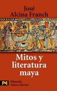 MITOS Y LITERATURA MAYA - LB | 9788420661674 | ALCINA FRANCH, JOSE | Librería Castillón - Comprar libros online Aragón, Barbastro