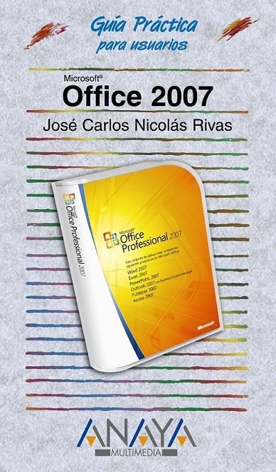 OFFICE 2007 - GUIA PRACTICA | 9788441521483 | NICOLAS RIVAS, JOSE CARLOS | Librería Castillón - Comprar libros online Aragón, Barbastro