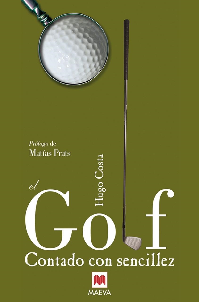 GOLF CONTADO CON SENCILLEZ, EL | 9788496748064 | COSTA, HUGO | Librería Castillón - Comprar libros online Aragón, Barbastro