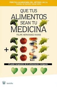 QUE TUS ALIMENTOS SEAN TU MEDICINA - BOLSILLO | 9788478719952 | HERNANDEZ RAMOS, FELIPE | Librería Castillón - Comprar libros online Aragón, Barbastro