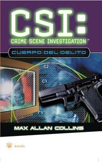 CSI : EL CUERPO DEL DELITO - BOLSILLO | 9788478719877 | COLLINS, MAX ALLAN | Librería Castillón - Comprar libros online Aragón, Barbastro