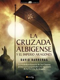 CRUZADA ALBIGENSE Y EL IMPERIO ARAGONES, LA | 9788497633659 | BARRERAS, DAVID | Librería Castillón - Comprar libros online Aragón, Barbastro