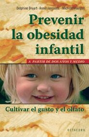 PREVENIR LA OBESIDAD INFANTIL | 9788480638579 | DRUART, DELPHINE Y OTROS | Librería Castillón - Comprar libros online Aragón, Barbastro