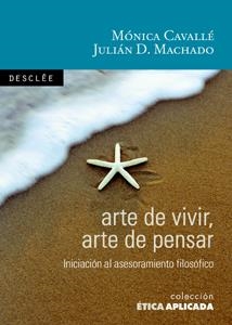 ARTE DE VIVIR ARTE DE PENSAR | 9788433021328 | CAVALLE, MONICA; MACHADO, JULIAN D. | Librería Castillón - Comprar libros online Aragón, Barbastro