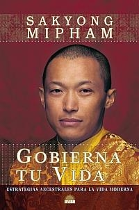 GOBIERNA TU VIDA | 9788497542609 | MIPHAM, SAKYONG | Librería Castillón - Comprar libros online Aragón, Barbastro