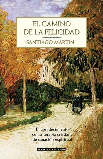 CAMINO DE LA FELICIDAD, EL | 9788408071068 | MARTIN, SANTIAGO | Librería Castillón - Comprar libros online Aragón, Barbastro