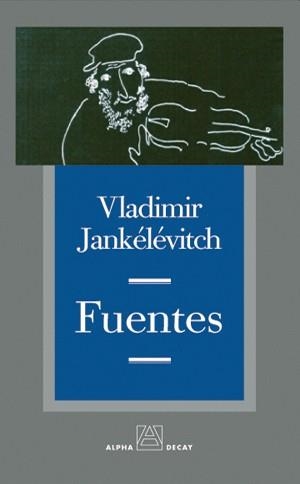 FUENTES | 9788493486860 | JANKELEVITCH, VLADIMIR | Librería Castillón - Comprar libros online Aragón, Barbastro