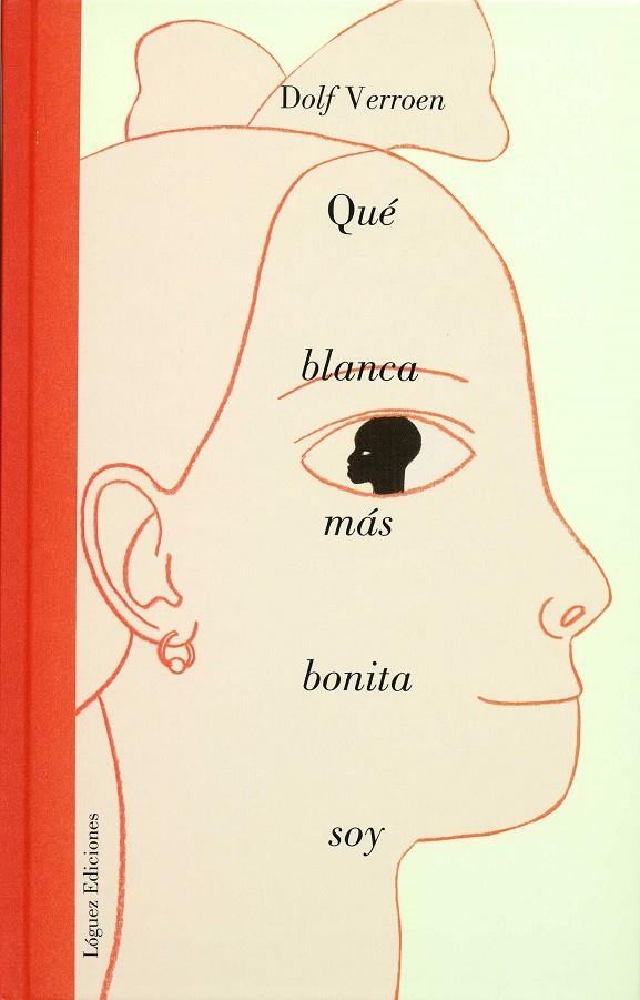 QUE BLANCA MAS BONITA SOY | 9788496646117 | VERROEN, DOLF | Librería Castillón - Comprar libros online Aragón, Barbastro