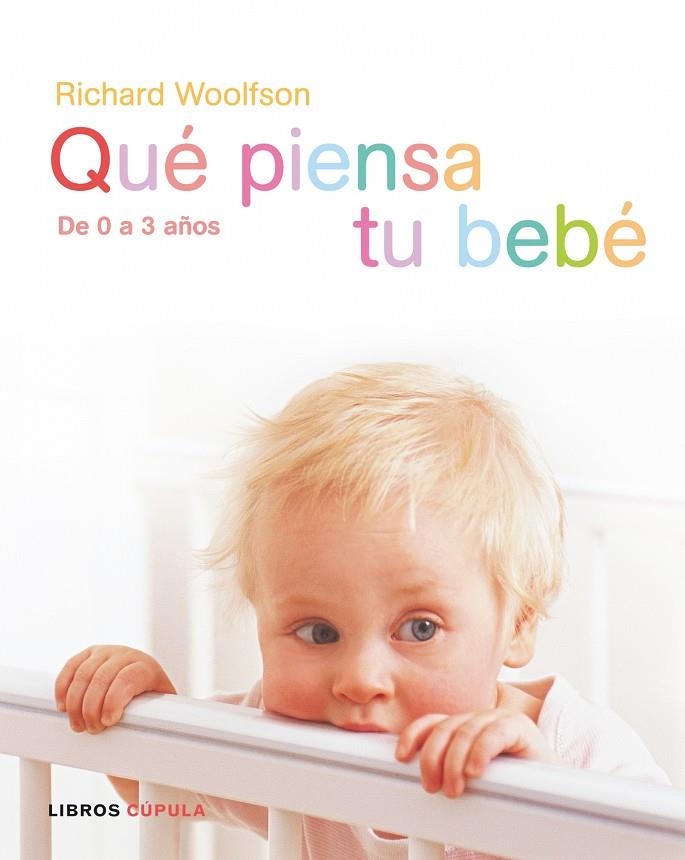 QUE PIENSA TU BEBE | 9788448047375 | WOOLFSON, RICHARD | Librería Castillón - Comprar libros online Aragón, Barbastro