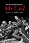 MI CID : NOTICIA DE RODRIGO DIAZ | 9788483077818 | RUIZ-DOMENEZ, JOSE ENRIQUE | Librería Castillón - Comprar libros online Aragón, Barbastro