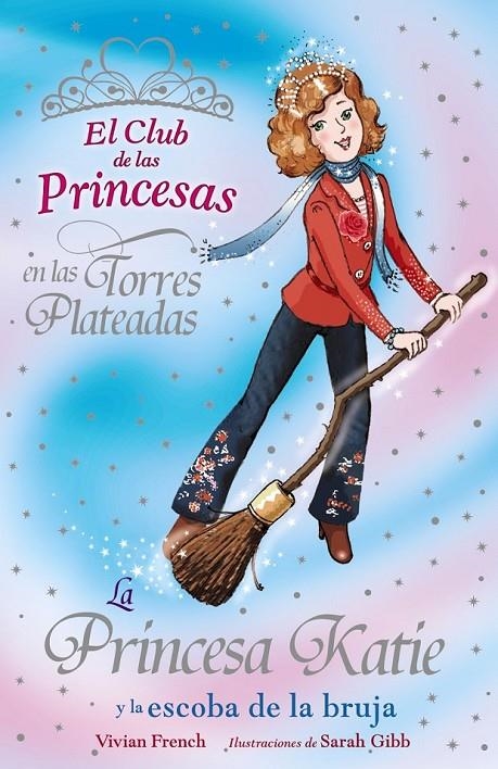 PRINCESA KATIE Y LA ESCOBA DE LA BRUJA, LA | 9788466762823 | FRENCH, VIVIAN; YOUNG, SELINA | Librería Castillón - Comprar libros online Aragón, Barbastro