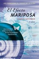 EFECTO MARIPOSA, EL : ASI FUNCIONA EL JUEGO DE LA VIDA | 9788497773515 | SAINT-AYMOUR, JOAQUIN DE | Librería Castillón - Comprar libros online Aragón, Barbastro