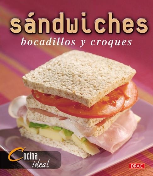 COCINA IDEAL. SÁNDWICHES, BOCADILLOS Y CROQUES | 9788496777156 | Cocina Ideal | Librería Castillón - Comprar libros online Aragón, Barbastro