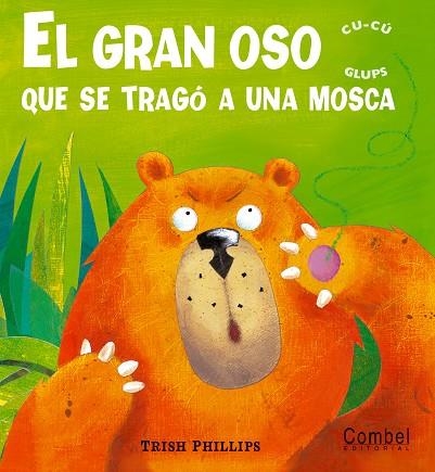 GRAN OSO QUE SE TRAGO A UNA MOSCA, EL | 9788498251982 | PHILLIPS, TRISH | Librería Castillón - Comprar libros online Aragón, Barbastro