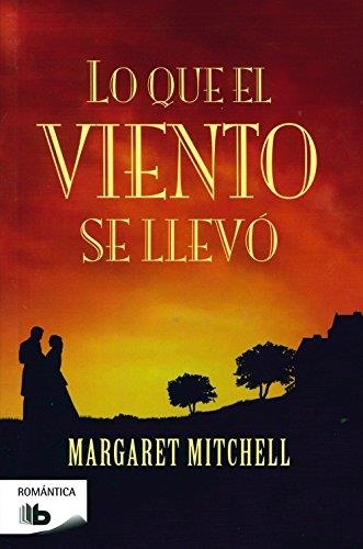 LO QUE EL VIENTO SE LLEVO | 9788496778450 | MITCHELL, MARGARET | Librería Castillón - Comprar libros online Aragón, Barbastro