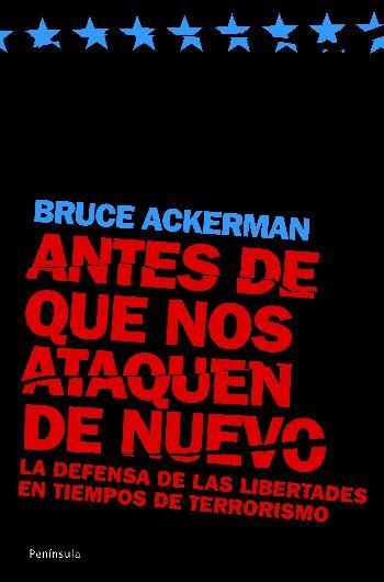 ANTES DE QUE NOS ATAQUEN DE NUEVO | 9788483077597 | ACKERMAN, BRUCE | Librería Castillón - Comprar libros online Aragón, Barbastro