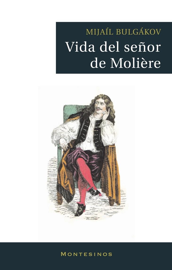 VIDA DEL SEÑOR DE MOLIERE | 9788496831070 | BULGAKOV, MIJAIL | Librería Castillón - Comprar libros online Aragón, Barbastro