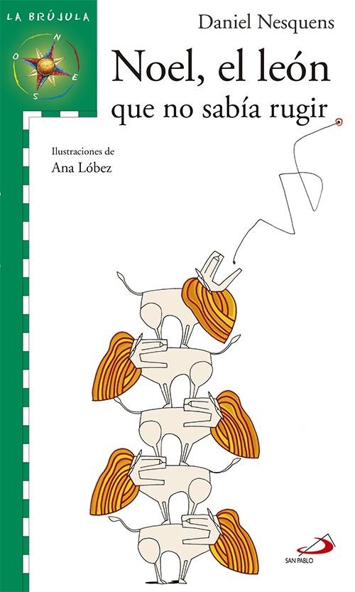 NOEL EL LEON QUE NO SABIA RUGIR | 9788428530330 | NESQUENS, DANIEL | Librería Castillón - Comprar libros online Aragón, Barbastro