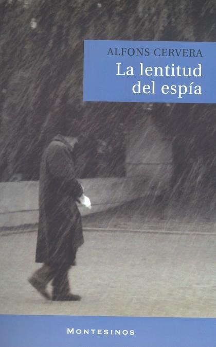 LENTITUD DEL ESPIA, LA | 9788496831094 | CERVERA, ALFONS | Librería Castillón - Comprar libros online Aragón, Barbastro