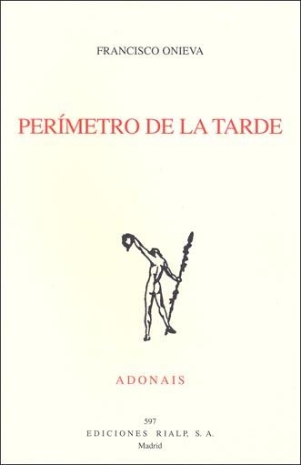 PERIMETRO DE LA TARDE | 9788432136252 | ONIEVA RAMIREZ, FRANCISCO | Librería Castillón - Comprar libros online Aragón, Barbastro