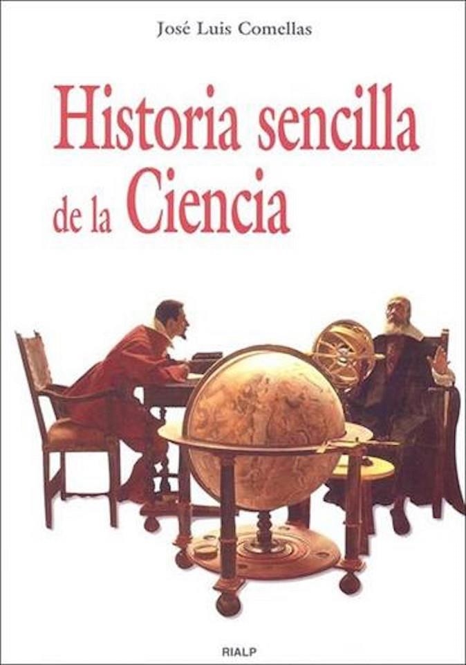 HISTORIA SENCILLA DE LA CIENCIA | 9788432136269 | COMELLAS GARCIA-LLERA, JOSE LUIS | Librería Castillón - Comprar libros online Aragón, Barbastro