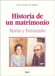 HISTORIA DE UN MATRIMONIO : MARIA Y FERNANDO | 9788432136276 | CRESPO DE MIGUEL, LUIS | Librería Castillón - Comprar libros online Aragón, Barbastro