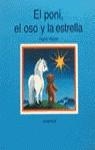 El poni, el oso y la estrella | 9788426122704 | Heuck, Sigrid | Librería Castillón - Comprar libros online Aragón, Barbastro