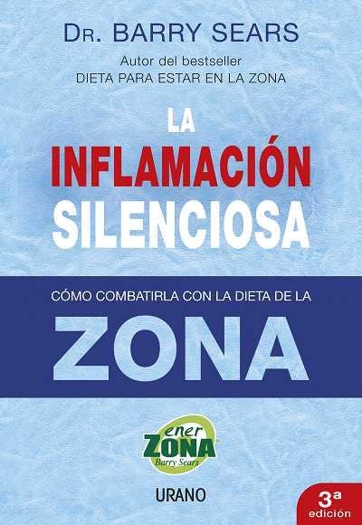 INFLAMACION SILENCIOSA, LA : COMBATIRLA CON DIETA DE LA ZONA | 9788479536367 | SEARS, BARRY | Librería Castillón - Comprar libros online Aragón, Barbastro