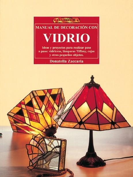 CURSO DE DECORACIÓN CON VIDRIO | 9788496777224 | Payne, Vicki | Librería Castillón - Comprar libros online Aragón, Barbastro