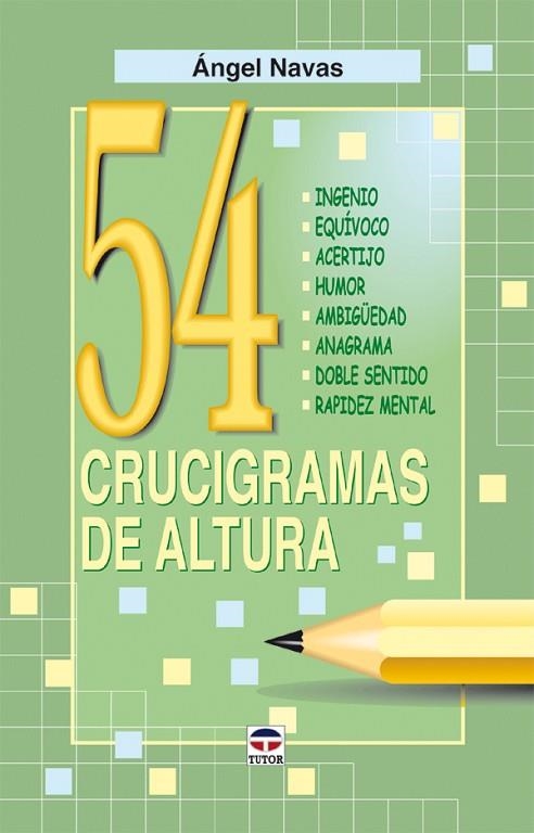 54 CRUCIGRAMAS DE ALTURA | 9788479026394 | Navas, Ángel | Librería Castillón - Comprar libros online Aragón, Barbastro