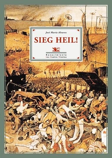 SIEG HEIL ! | 9788484722441 | ALVAREZ, JOSE MARIA | Librería Castillón - Comprar libros online Aragón, Barbastro