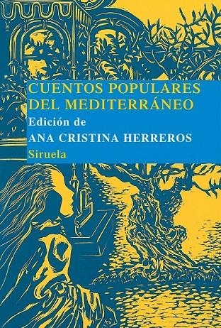 CUENTOS POPULARES DEL MEDITERRANEO | 9788498410525 | HERREROS FERREIRA, ANA CRISTINA (ED.) | Librería Castillón - Comprar libros online Aragón, Barbastro