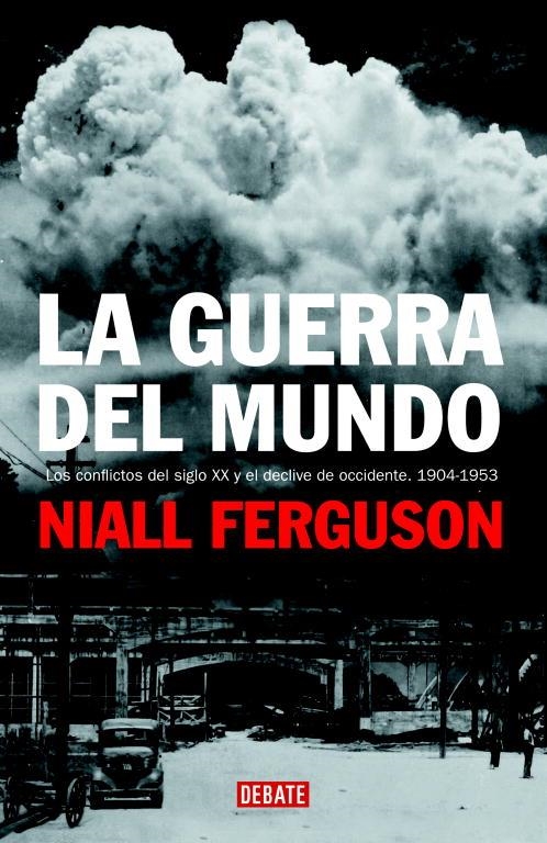 GUERRA DEL MUNDO, LA | 9788483067185 | FERGUSON, NIALL | Librería Castillón - Comprar libros online Aragón, Barbastro