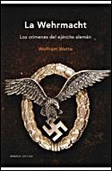 WEHRMACHT, LA | 9788484329022 | WETTE, WOLFRAM | Librería Castillón - Comprar libros online Aragón, Barbastro