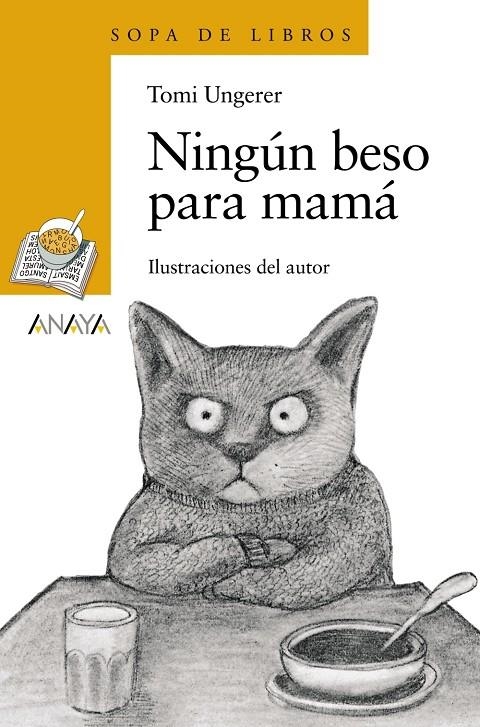 NINGÚN BESO PARA MAMÁ - SOPA DE LIBROS | 9788466762922 | UNGERER, TOMI | Librería Castillón - Comprar libros online Aragón, Barbastro