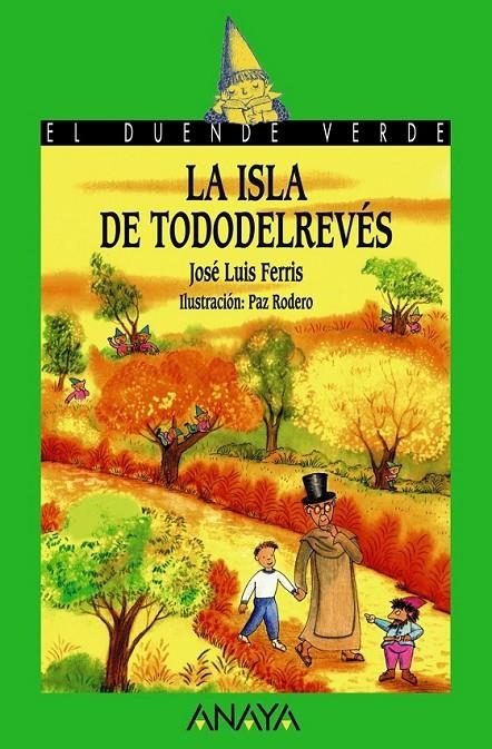 ISLA DE TODODELREVÉS, LA - DUENDE VERDE | 9788466762809 | FERRIS, JOSE LUIS | Librería Castillón - Comprar libros online Aragón, Barbastro