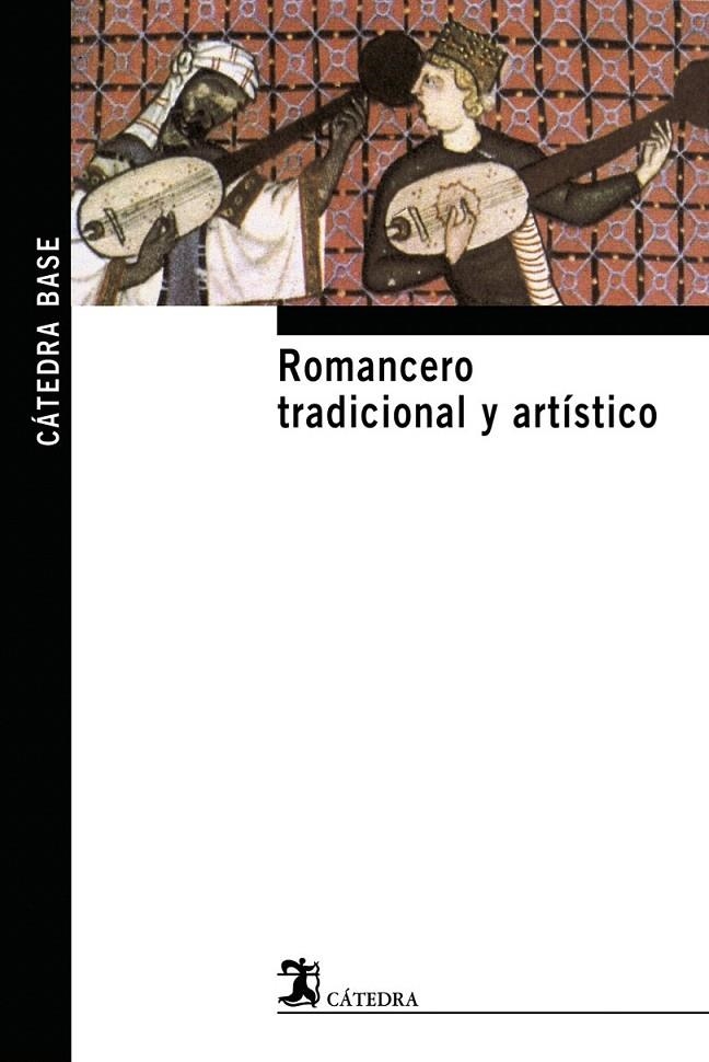 ROMANCERO TRADICIONAL Y ARTÍSTICO - CATEDRA BASE | 9788437623634 | Autores Varios | Librería Castillón - Comprar libros online Aragón, Barbastro