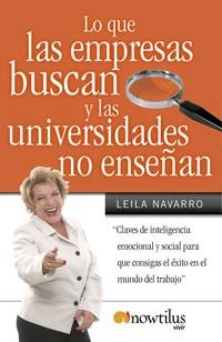 LO QUE LAS EMPRESAS BUSCAN Y LAS UNIVERSIDADES NO ENSEÑAN | 9788497633895 | NAVARRO, LEILA | Librería Castillón - Comprar libros online Aragón, Barbastro