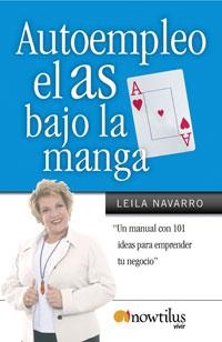 AUTOEMPLEO : EL AS BAJO LA MANGA | 9788497633994 | NAVARRO, LEILA | Librería Castillón - Comprar libros online Aragón, Barbastro