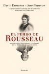 PERRO DE ROUSSEAU, EL | 9788483077795 | EDMONDS, DAVID; EIDINOW, JOHN | Librería Castillón - Comprar libros online Aragón, Barbastro