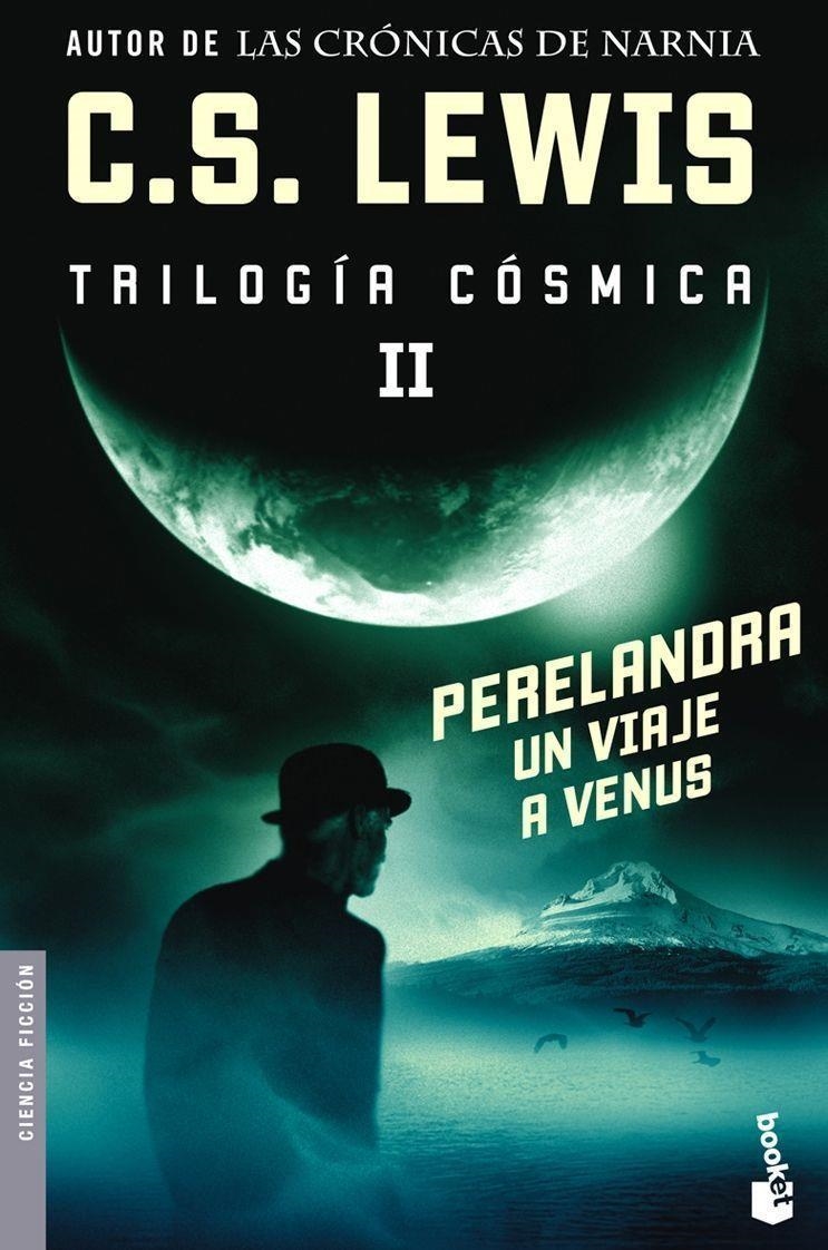 PERELANDRA : UN VIAJE A VENUS - TRILOGIA COSMICA 2 - BOOKET | 9788445076491 | LEWIS, CLIVE STAPLES | Librería Castillón - Comprar libros online Aragón, Barbastro