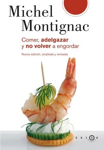 COMER ADELGAZAR Y NO VOLVER A ENGORDAR (TAPA DURA) | 9788496599147 | MONTIGNAC, MICHEL | Librería Castillón - Comprar libros online Aragón, Barbastro