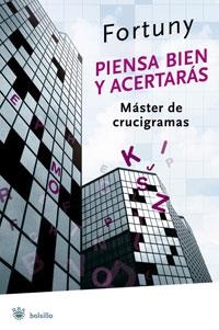 PIENSA BIEN Y ACERTARAS : MASTER EN CRUCIGRAMAS - RBA BOLSIL | 9788479010980 | FORTUNY | Librería Castillón - Comprar libros online Aragón, Barbastro